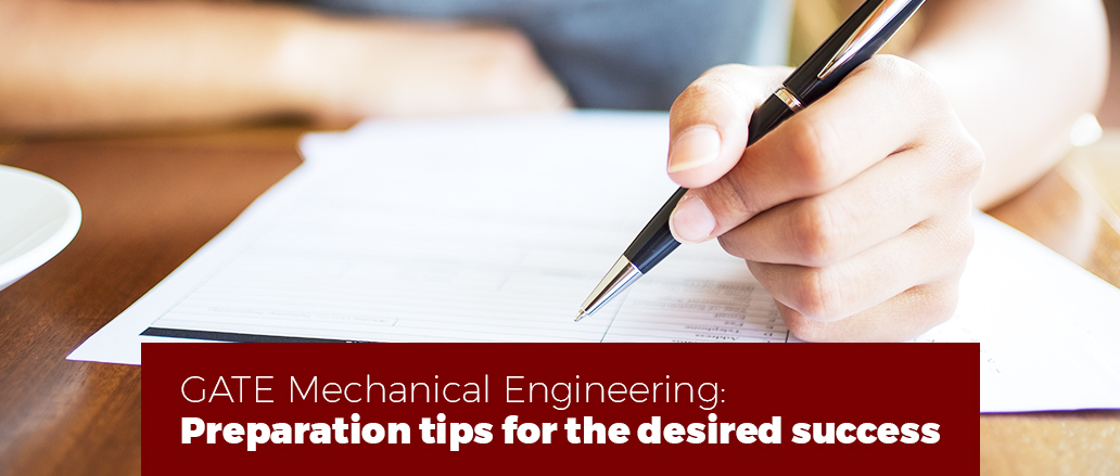 GATE Mechanical Engineering: Preparation Tips for the Desired Success