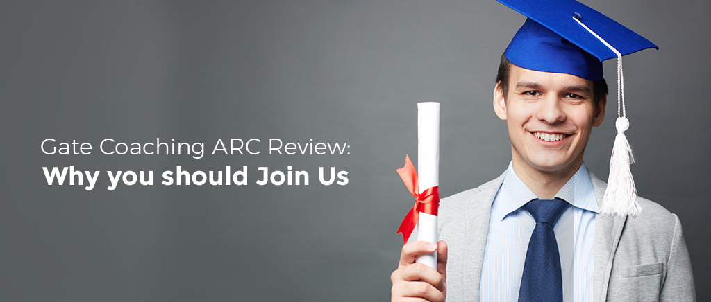 Gate Coaching ARC Review: Why you should Join Us?